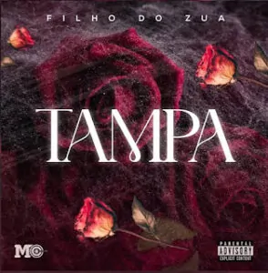 Filho Do Zua - Tampa