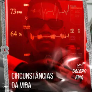 Delero King – Circunstâncias Da Vida